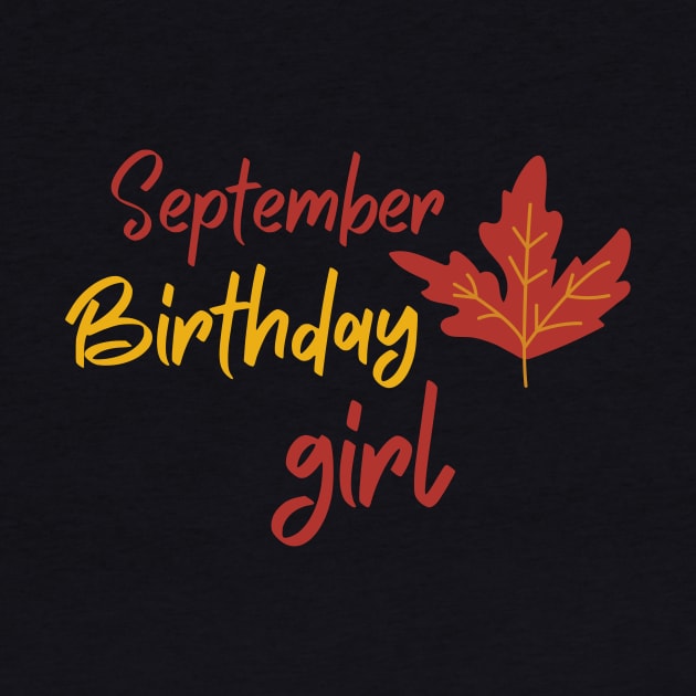 Born in September Autumn 2020 Birthday Girl Leo Virgo Zodiac Chocolate Cute Funny Shirt Meme Summer Party Cake Balloons Wedding Anniversary Cute Funny Inspirational Motivational Present by EpsilonEridani